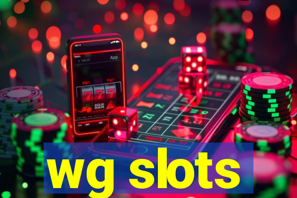 wg slots